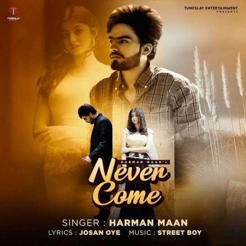 Never Come Harman Mann mp3 song ringtone, Never Come Harman Mann Ringtone Download - RiskyJatt.Com