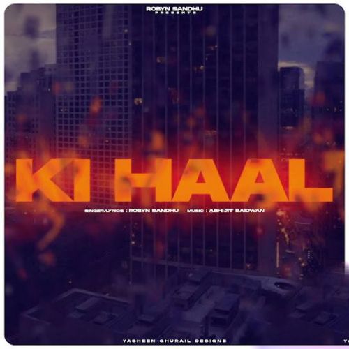 Ki Haal Robyn Sandhu mp3 song ringtone, Ki Haal Robyn Sandhu Ringtone Download - RiskyJatt.Com