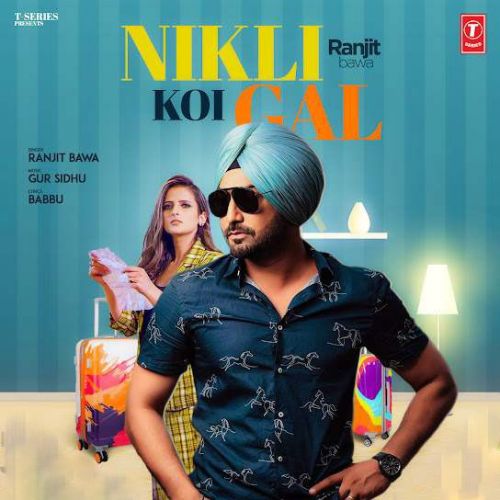 Nikli Koi Gal Ranjit Bawa mp3 song ringtone, Nikli Koi Gal Ranjit Bawa Ringtone Download - RiskyJatt.Com