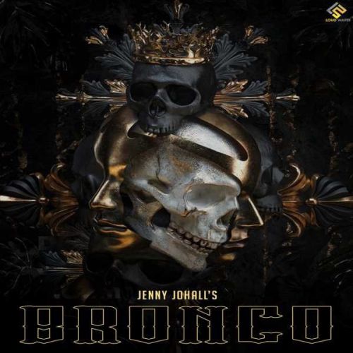 BRONCO Jenny Johal mp3 song ringtone, BRONCO Jenny Johal Ringtone Download - RiskyJatt.Com