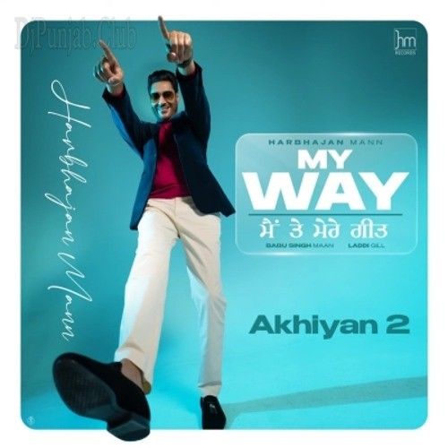 Akhiyan 2 Harbhajan Mann mp3 song ringtone, Akhiyan 2 Harbhajan Mann Ringtone Download - RiskyJatt.Com