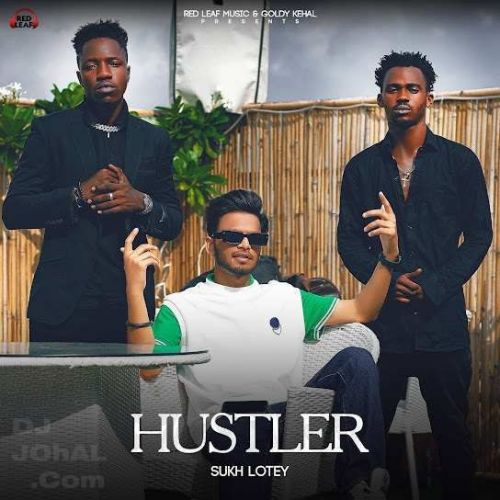 Hustler Sukh Lotey mp3 song ringtone, Hustler Sukh Lotey Ringtone Download - RiskyJatt.Com