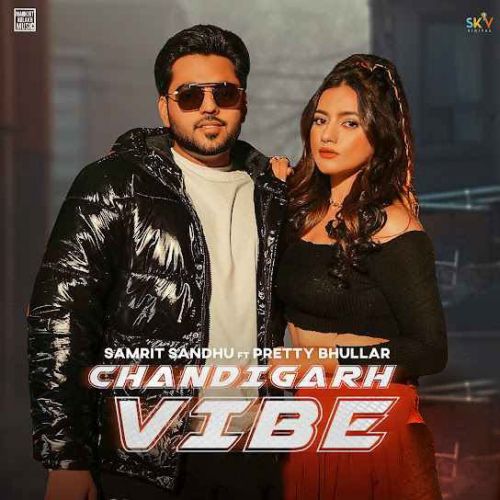 Chandigarh Vibe Samrit Sandhu mp3 song ringtone, Chandigarh Vibe Samrit Sandhu Ringtone Download - RiskyJatt.Com