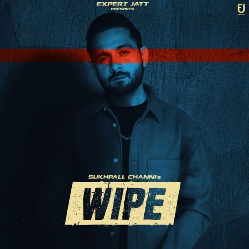 Wipe Sukhpal Channi mp3 song ringtone, Wipe Sukhpal Channi Ringtone Download - RiskyJatt.Com