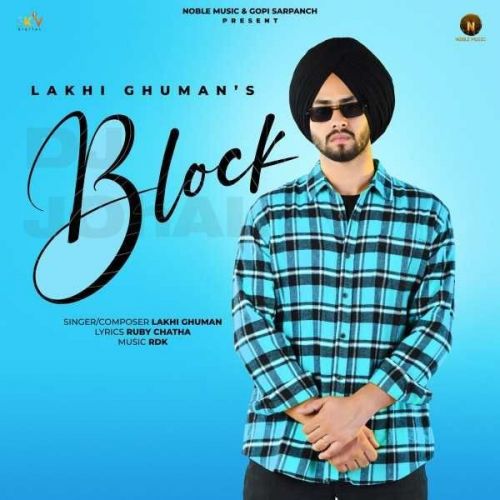 Block Lakhi Ghuman mp3 song ringtone, Block Lakhi Ghuman Ringtone Download - RiskyJatt.Com