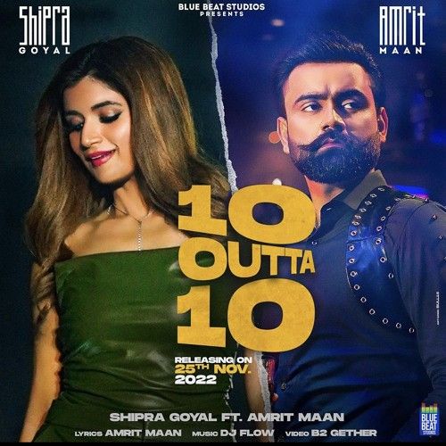 10 Outta 10 Amrit Maan, Shipra Goyal mp3 song ringtone, 10 Outta 10 Amrit Maan, Shipra Goyal Ringtone Download - RiskyJatt.Com