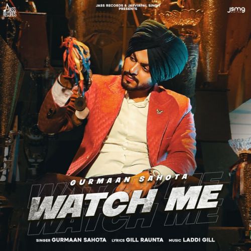 Watch Me Gurmaan Sahota mp3 song ringtone, Watch Me Gurmaan Sahota Ringtone Download - RiskyJatt.Com