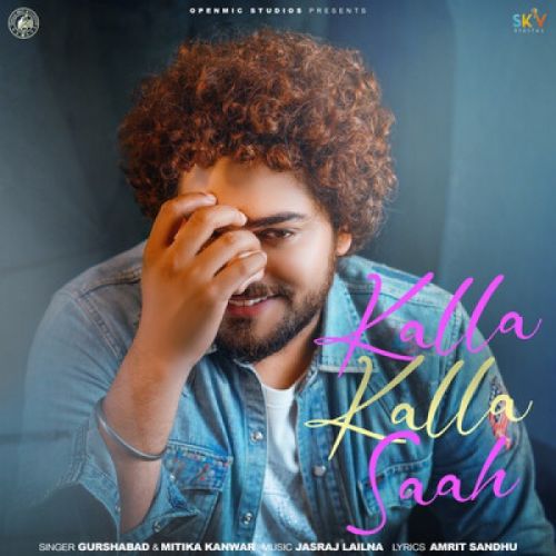 Kalla Kalla Saah Gurshabad mp3 song ringtone, Kalla Kalla Saah Gurshabad Ringtone Download - RiskyJatt.Com