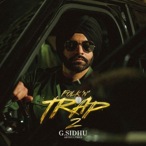 Don't Switch G Sidhu mp3 song ringtone, Folk n Trap 2 G Sidhu Ringtone Download - RiskyJatt.Com