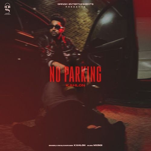 No Parking Kahlon mp3 song ringtone, No Parking Kahlon Ringtone Download - RiskyJatt.Com