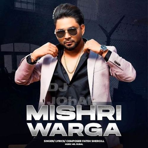 Mishri Warga Fateh Shergill mp3 song ringtone, Mishri Warga Fateh Shergill Ringtone Download - RiskyJatt.Com