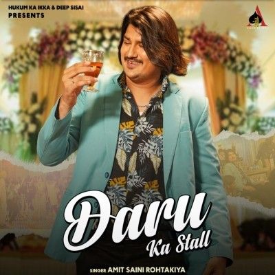 Daru Ka Stall Amit Saini Rohtakiya mp3 song ringtone, Daru Ka Stall Amit Saini Rohtakiya Ringtone Download - RiskyJatt.Com