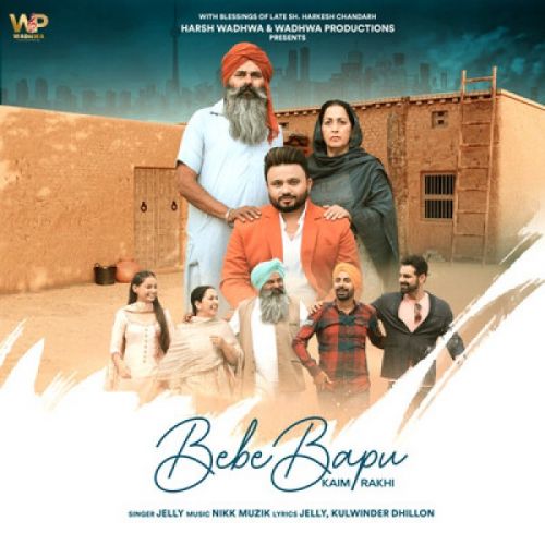 Bebe Bapu Kaim Rakhi Jelly mp3 song ringtone, Bebe Bapu Kaim Rakhi Jelly Ringtone Download - RiskyJatt.Com