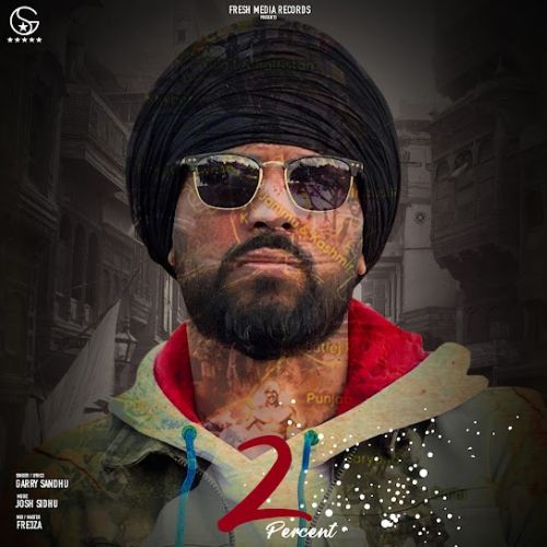 2 Percent Garry Sandhu mp3 song ringtone, 2 Percent Garry Sandhu Ringtone Download - RiskyJatt.Com