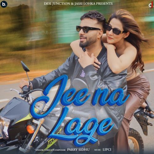 Jee Na Lage Parry Sidhu mp3 song ringtone, Jee Na Lage Parry Sidhu Ringtone Download - RiskyJatt.Com