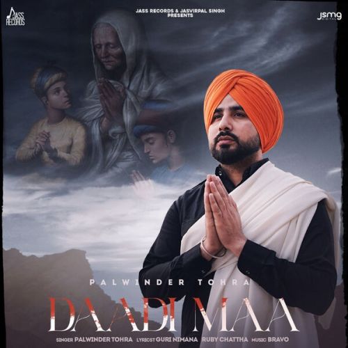 Daadi Maa Palwinder Tohra mp3 song ringtone, Daadi Maa Palwinder Tohra Ringtone Download - RiskyJatt.Com