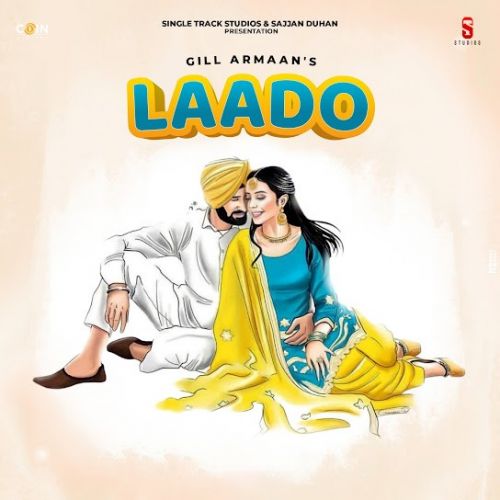 Laado Gill Armaan mp3 song ringtone, Laado Gill Armaan Ringtone Download - RiskyJatt.Com