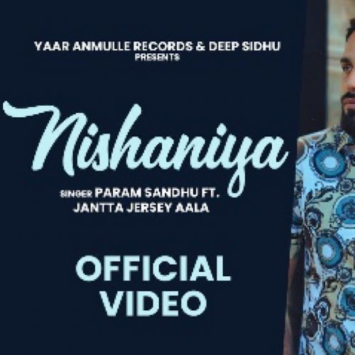 Nishaniya Param Sandhu mp3 song ringtone, Nishaniya Param Sandhu Ringtone Download - RiskyJatt.Com