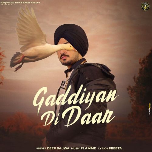 Gaddiyan Di Daar Deep Bajwa mp3 song ringtone, Gaddiyan Di Daar Deep Bajwa Ringtone Download - RiskyJatt.Com