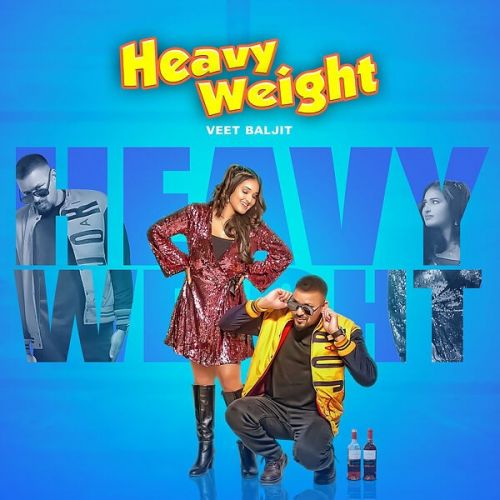 Heavy Weight Veet Baljit mp3 song ringtone, Heavy Weight Veet Baljit Ringtone Download - RiskyJatt.Com