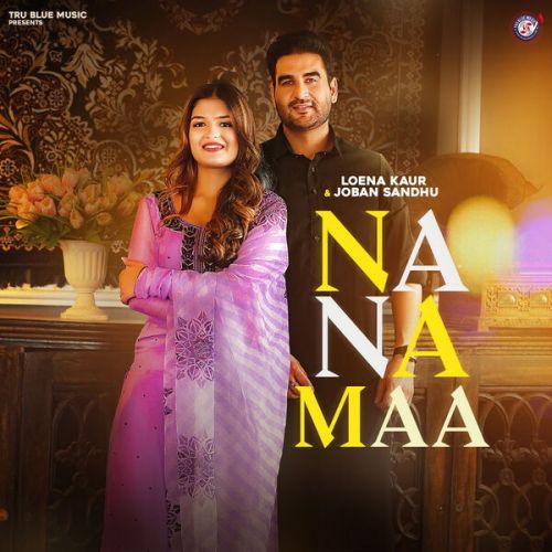 Na Na Maa Joban Sandhu mp3 song ringtone, Na Na Maa Joban Sandhu Ringtone Download - RiskyJatt.Com