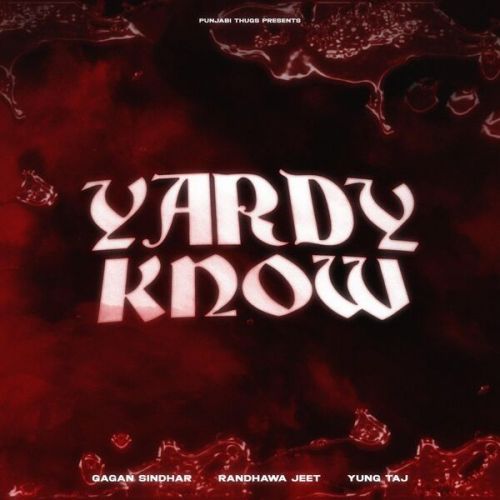 Yardy Know Gagan Sindhar mp3 song ringtone, Yardy Know Gagan Sindhar Ringtone Download - RiskyJatt.Com