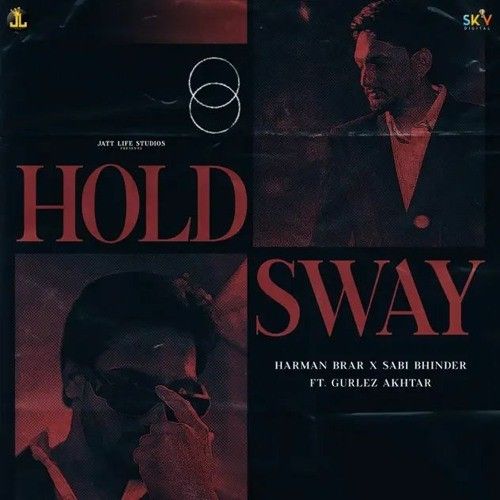 Hold Sway Harman Brar, Sabi Bhinder mp3 song ringtone, Hold Sway Harman Brar, Sabi Bhinder Ringtone Download - RiskyJatt.Com