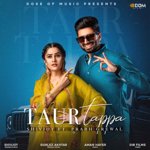 Taur Tappa Shivjot mp3 song ringtone, Taur Tappa Shivjot Ringtone Download - RiskyJatt.Com