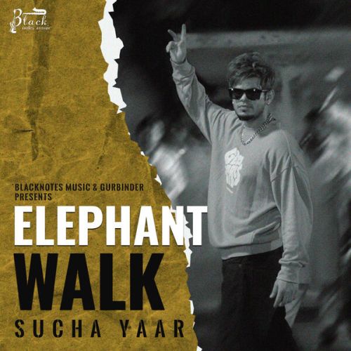 Elephant Walk Sucha Yaar mp3 song ringtone, Elephant Walk Sucha Yaar Ringtone Download - RiskyJatt.Com