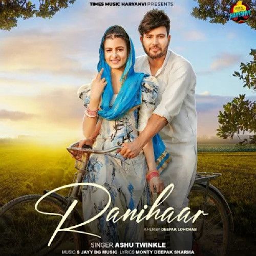 Ranihaar Ashu Twinkle mp3 song ringtone, Ranihaar Ashu Twinkle Ringtone Download - RiskyJatt.Com