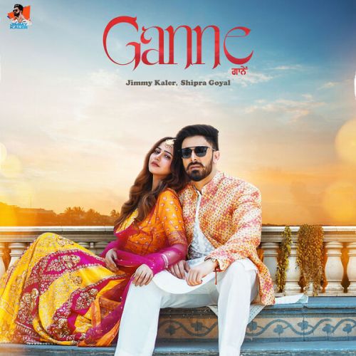 Ganne Jimmy Kaler, Shipra Goyal mp3 song ringtone, Ganne Jimmy Kaler, Shipra Goyal Ringtone Download - RiskyJatt.Com