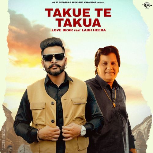 Takue Te Takua Labh Heera, Love Brar mp3 song ringtone, Takue Te Takua Labh Heera, Love Brar Ringtone Download - RiskyJatt.Com