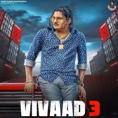 Vivaad 3 Amit Saini Rohtakiya mp3 song ringtone, Vivaad 3 Amit Saini Rohtakiya Ringtone Download - RiskyJatt.Com