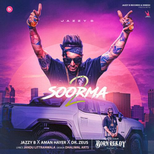 Soorma 2 Jazzy B mp3 song ringtone, Soorma 2 Jazzy B Ringtone Download - RiskyJatt.Com