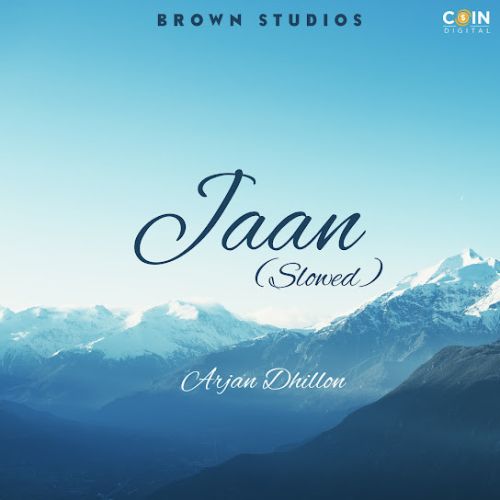 Jaan (Slowed Version) Arjan Dhillon mp3 song ringtone, Jaan (Slowed Version) Arjan Dhillon Ringtone Download - RiskyJatt.Com