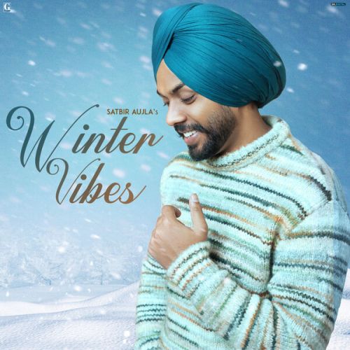 Bus Ali Kudi Satbir Aujla mp3 song ringtone, Winter Vibes Satbir Aujla Ringtone Download - RiskyJatt.Com