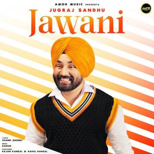 Jawani Jugraj Sandhu mp3 song ringtone, Jawani Jugraj Sandhu Ringtone Download - RiskyJatt.Com