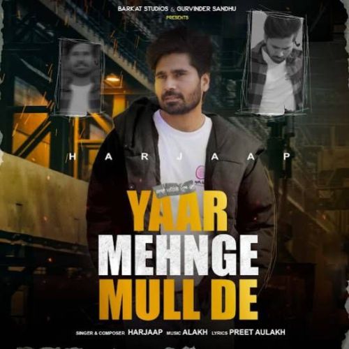 Yaar Mehnge Mull De Harjaap mp3 song ringtone, Yaar Mehnge Mull De Harjaap Ringtone Download - RiskyJatt.Com