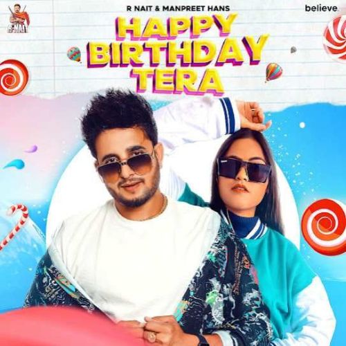 Happy Birthday Tera R. Nait mp3 song ringtone, Happy Birthday Tera R. Nait Ringtone Download - RiskyJatt.Com