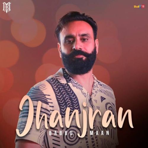 Jhanjran Babbu Maan mp3 song ringtone, Jhanjran Babbu Maan Ringtone Download - RiskyJatt.Com