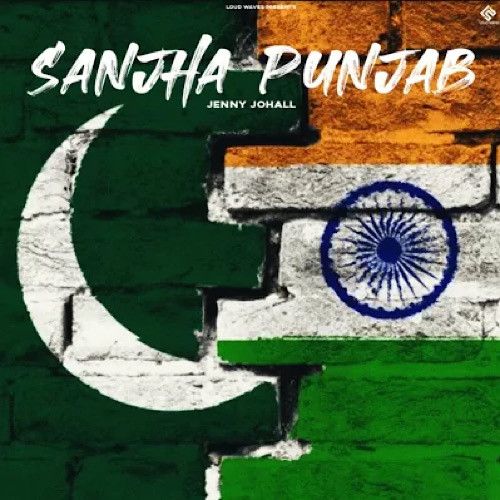 Sanjha Punjab Jenny Johal mp3 song ringtone, Sanjha Punjab Jenny Johal Ringtone Download - RiskyJatt.Com