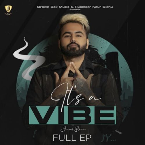 Brotherhood James Brar mp3 song ringtone, Its A Vibe Vol.1 - EP James Brar Ringtone Download - RiskyJatt.Com