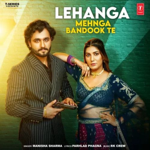 Lehanga Mehnga Bandook Te Manisha Sharma mp3 song ringtone, Lehanga Mehnga Bandook Te Manisha Sharma Ringtone Download - RiskyJatt.Com