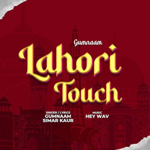 Lahori Touch Gumnaam, Simar Kaur mp3 song ringtone, Lahori Touch Gumnaam, Simar Kaur Ringtone Download - RiskyJatt.Com