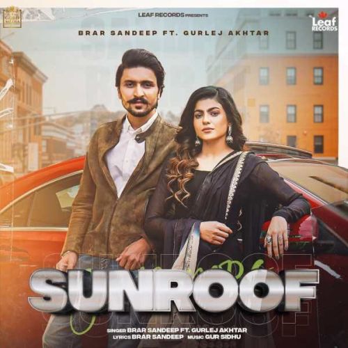 Sunroof Brar Sandeep mp3 song ringtone, Sunroof Brar Sandeep Ringtone Download - RiskyJatt.Com