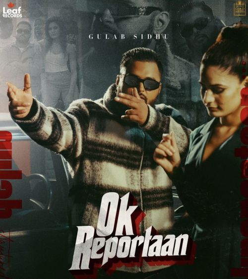 Ok Reportaan Gulab Sidhu mp3 song ringtone, Ok Reportaan Gulab Sidhu Ringtone Download - RiskyJatt.Com