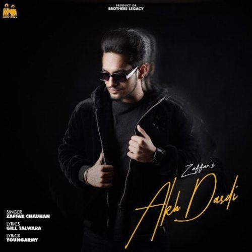 Akh Dasdi Zaffar Chauhan mp3 song ringtone, Akh Dasdi Zaffar Chauhan Ringtone Download - RiskyJatt.Com