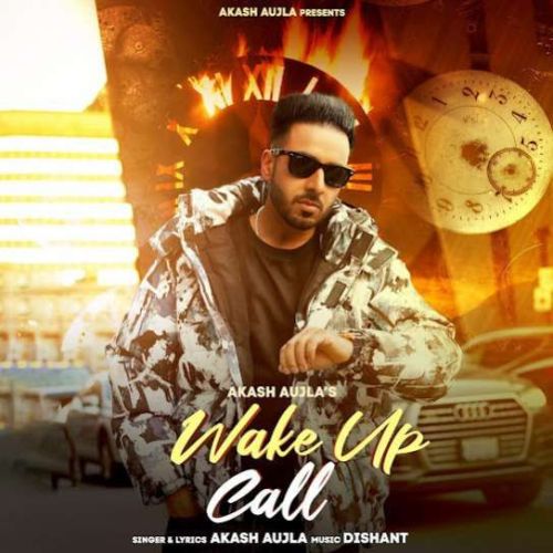 Wake Up Call Akash Aujla mp3 song ringtone, Wake Up Call Akash Aujla Ringtone Download - RiskyJatt.Com