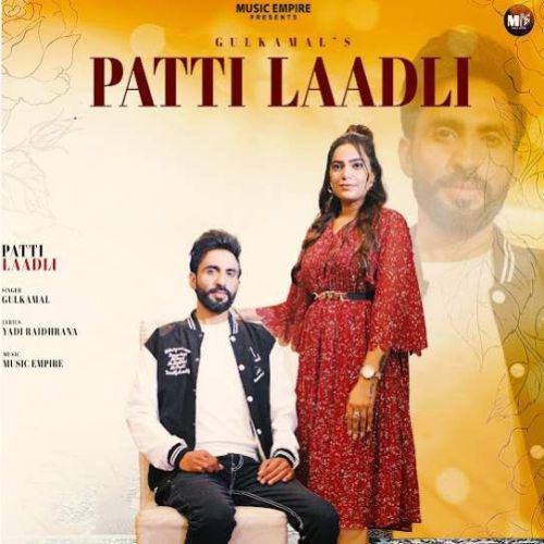 Patti Laadli G Gulkamal mp3 song ringtone, Patti Laadli G Gulkamal Ringtone Download - RiskyJatt.Com