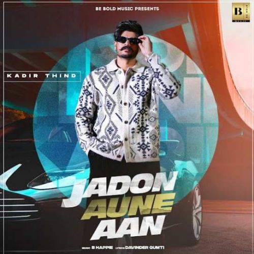 Jadon Aune Aan Kadir Thind mp3 song ringtone, Jadon Aune Aan Kadir Thind Ringtone Download - RiskyJatt.Com